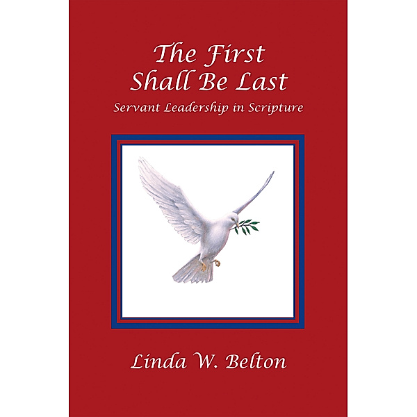 The First Shall Be Last, Linda W. Belton
