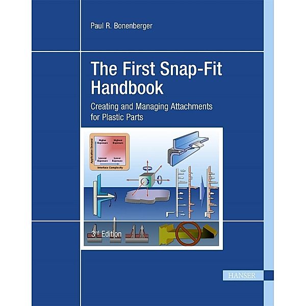 The First Snap-Fit Handbook, Paul R. Bonenberger