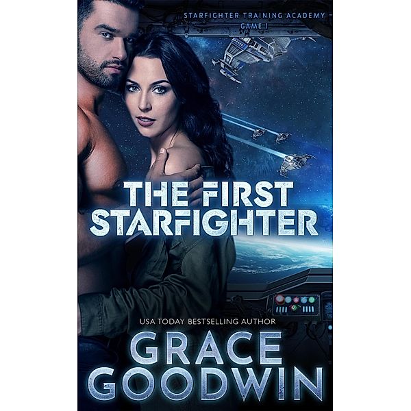 The First Starfighter / Starfighter Training Academy Bd.1, Grace Goodwin