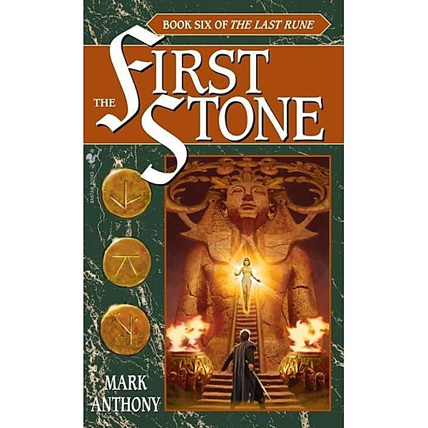 The First Stone / The Last Rune Bd.6, Mark Anthony