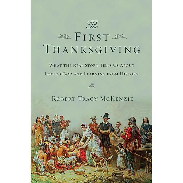 The First Thanksgiving, Robert Tracy McKenzie