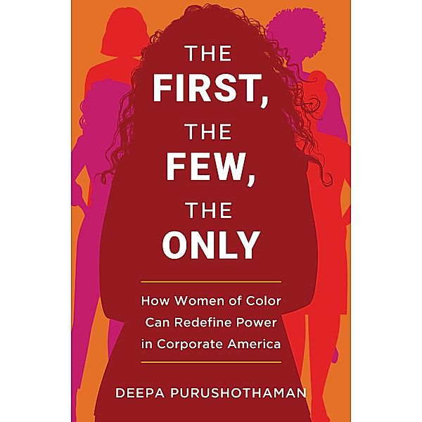 The First, the Few, the Only, Deepa Purushothaman