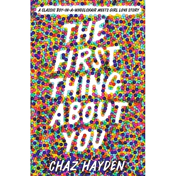 The First Thing About You, Chaz Hayden