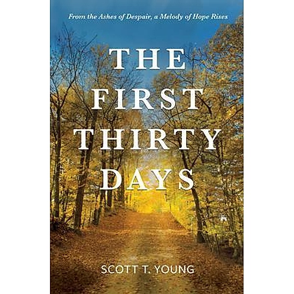 The First Thirty Days, Scott T. Young