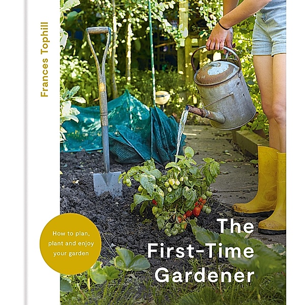 The First-Time Gardener, Frances Tophill