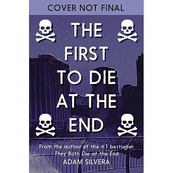 The First to Die at the End, Adam Silvera