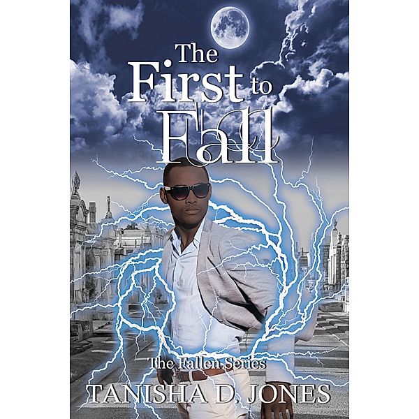 The First to Fall ,  A Fallen Novel, Tanisha D. Jones