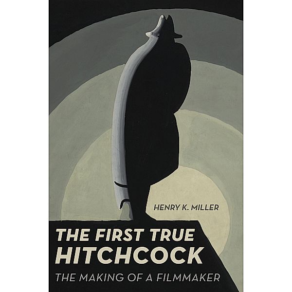 The First True Hitchcock, Henry K. Miller