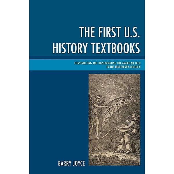 The First U.S. History Textbooks, Barry Joyce