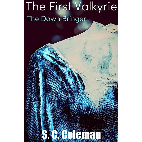The First Valkyrie, S. C. Coleman