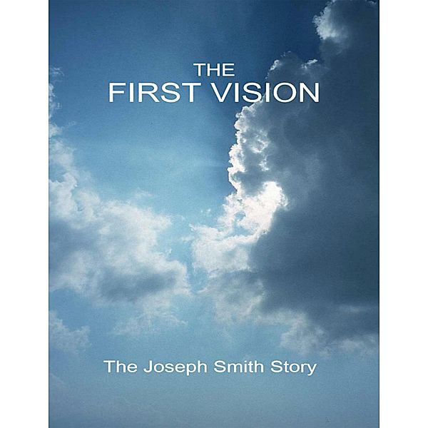 The First Vision - The Joseph Smith Story, Jim Whitefield