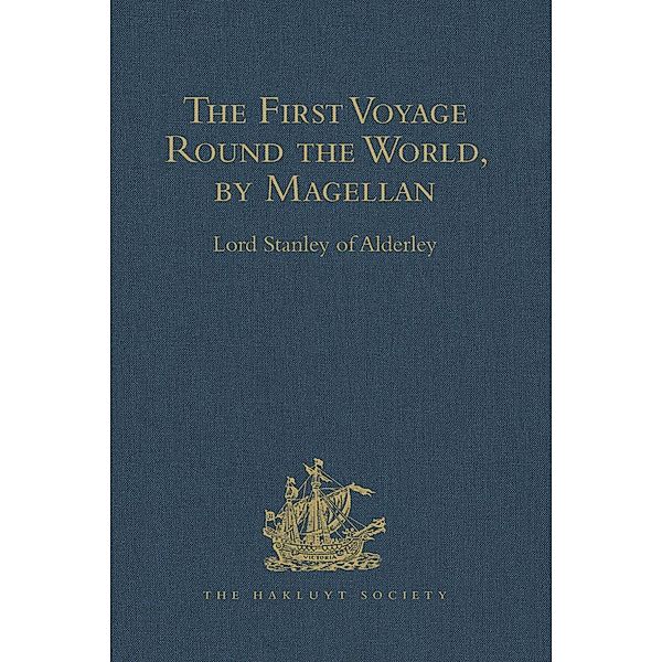 The First Voyage Round the World, by Magellan, Lord Stanley of Alderley