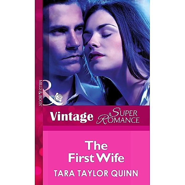 The First Wife (Mills & Boon Vintage Superromance) (The Chapman Files, Book 1) / Mills & Boon Vintage Superromance, Tara Taylor Quinn