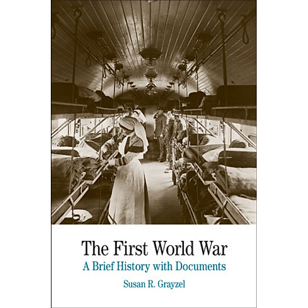 The First World War, Susan R. Grayzel