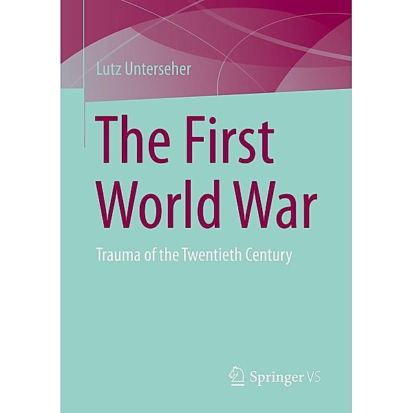 The First World War, Lutz Unterseher