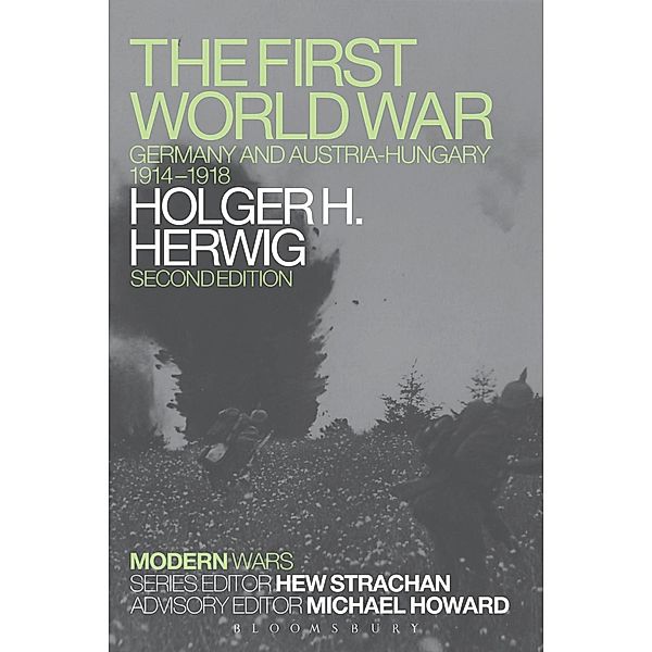 The First World War / Modern Wars, Holger H. Herwig