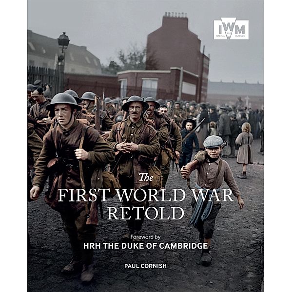 The First World War Retold, Paul Cornish