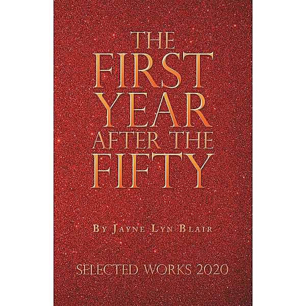 The First Year After the Fifty, Jayne Lyn Blair