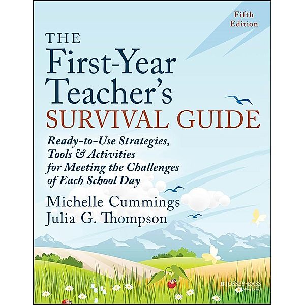 The First-Year Teacher's Survival Guide, Michelle Cummings, Julia G. Thompson