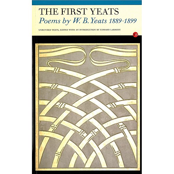 The First Yeats, William Butler Yeats