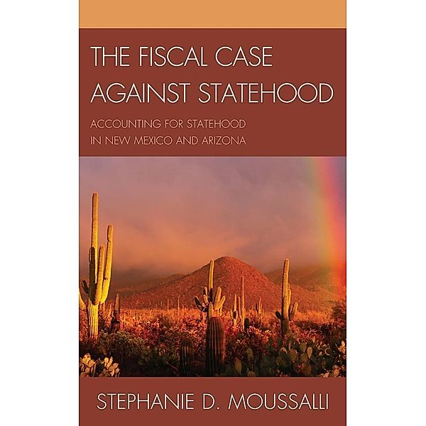 The Fiscal Case against Statehood, Stephanie D. Moussalli