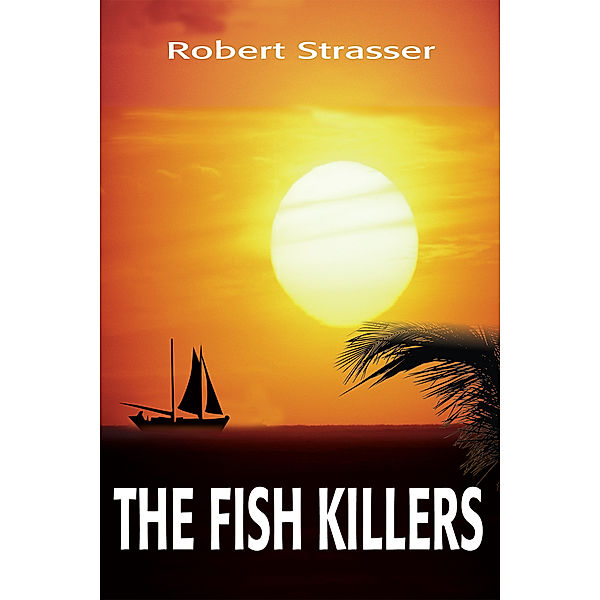 The Fish Killers, Robert Strasser