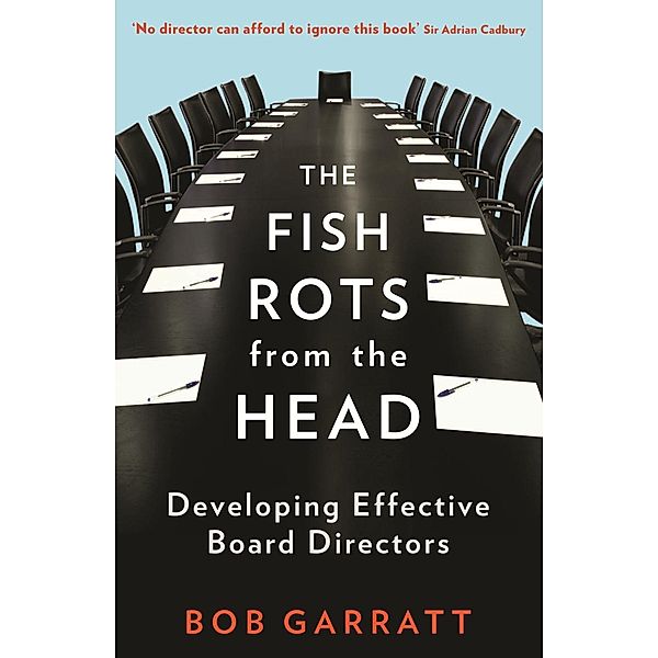 The Fish Rots From The Head, Bob Garratt