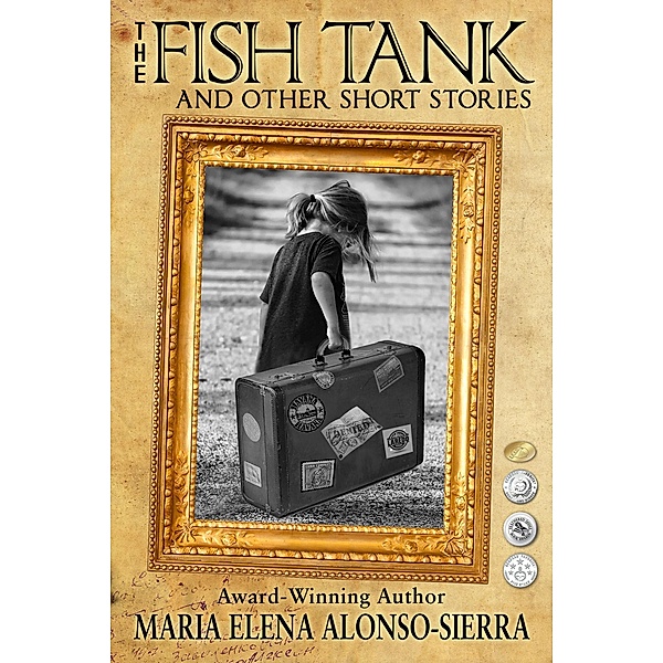 The Fish Tank: And Other Short Stories, Maria Elena Alonso Sierra