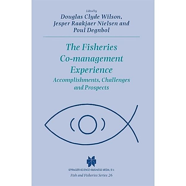 The Fisheries Co-management Experience / Fish & Fisheries Series Bd.26