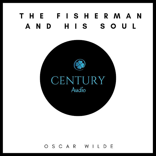 The Fisherman and His Soul, Oscar Wilde