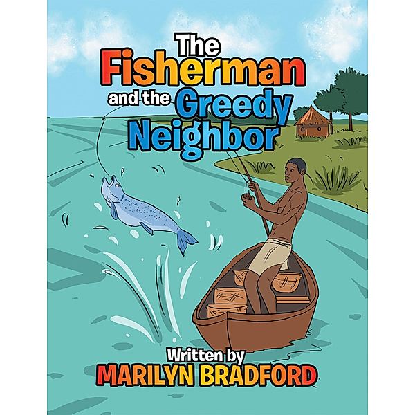 The Fisherman and the Greedy Neighbor, Marilyn Bradford