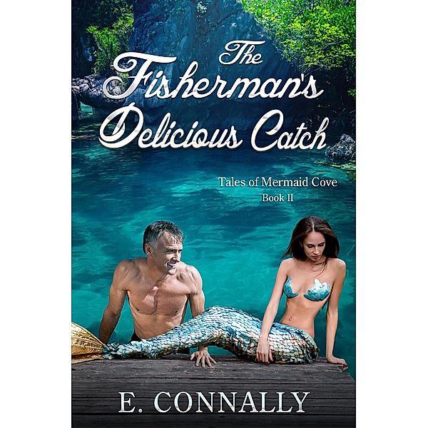 The Fisherman's Delicious Catch, E. Connally