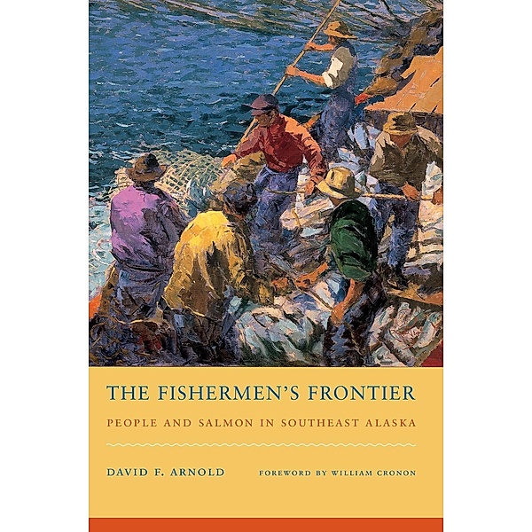The Fishermen's Frontier / Weyerhaeuser Environmental Books, David F. Arnold