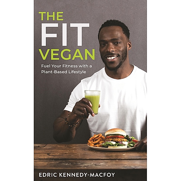 The Fit Vegan, Edric Kennedy-Macfoy
