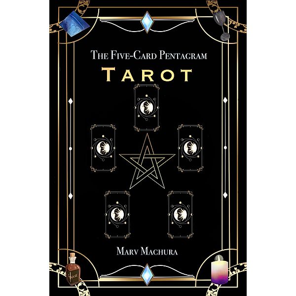 The Five-Card Pentagram Tarot, Marv Machura