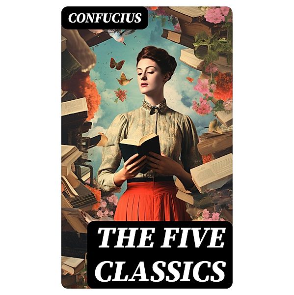 The Five Classics, Confucius