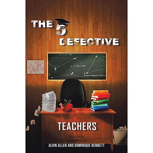 The Five Defective Teachers and Staff, Alvin Allen, Dominique Bennett