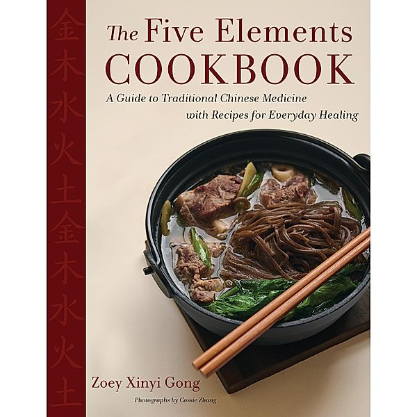 The Five Elements Cookbook, Zoey Xinyi Gong