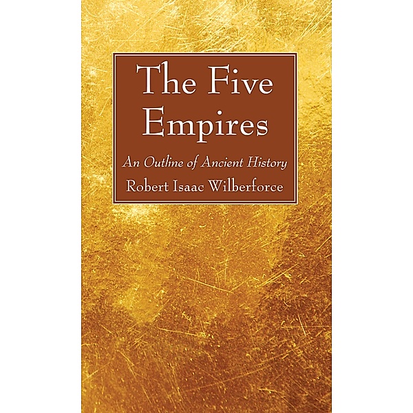The Five Empires, Robert Isaac Wilberforce