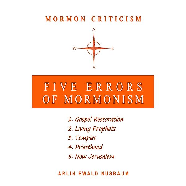 The Five Errors of Mormonism, Arlin Ewald Nusbaum