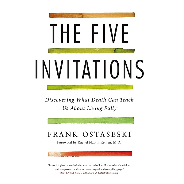 The Five Invitations, Frank Ostaseski
