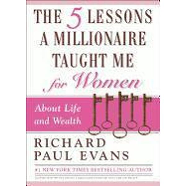 The Five Lessons a Millionaire Taught Me for Women, Richard Paul Evans