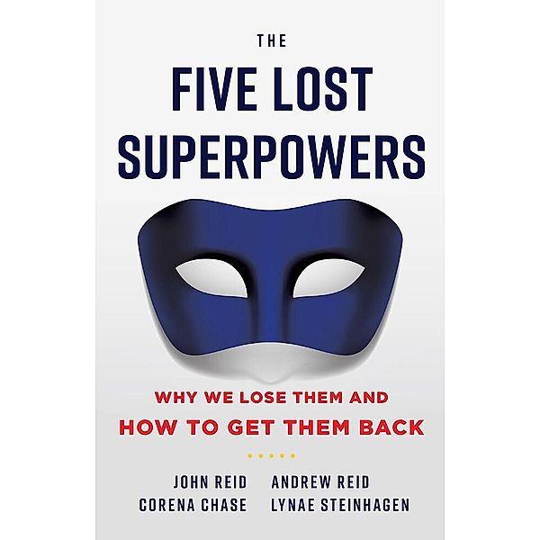 The Five Lost Superpowers, Corena Chase, Andrew Reid, John Reid, Lynae Steinhagen