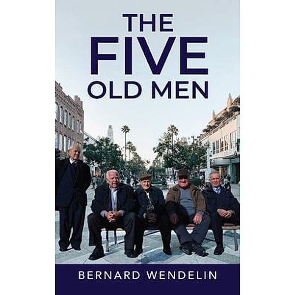 The Five Old Men / Bernard Wendelin, Bernard Wendelin