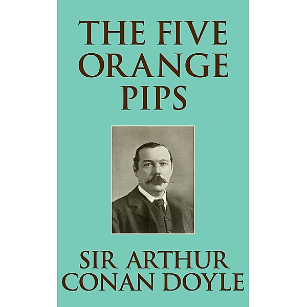 The Five Orange Pips, Arthur Conan Doyle