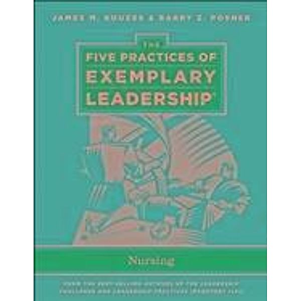 The Five Practices of Exemplary Leadership, James M. Kouzes, Barry Z. Posner