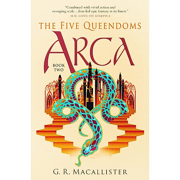 The Five Queendoms - Arca, G. R. Macallister