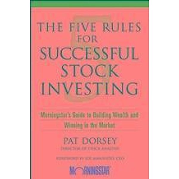 The Five Rules for Successful Stock Investing, Pat Dorsey