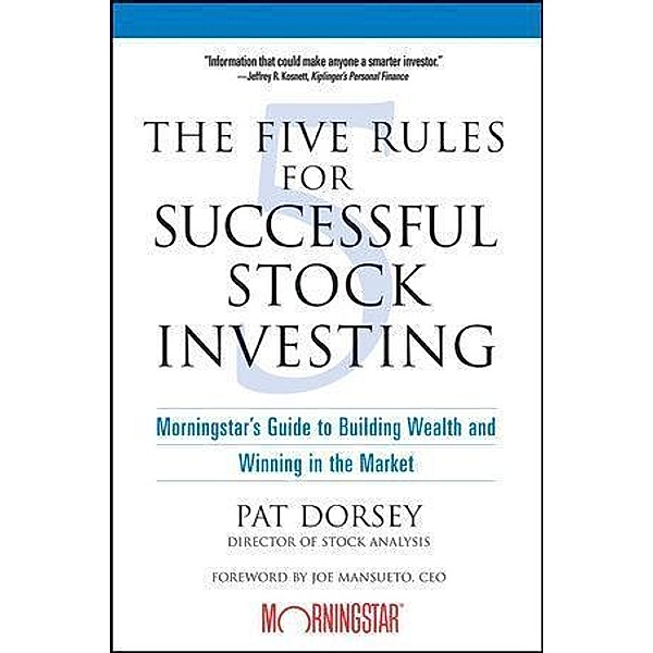 The Five Rules for Successful Stock Investing, Pat Dorsey