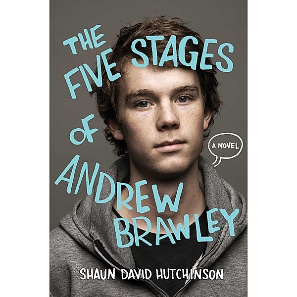 The Five Stages of Andrew Brawley, Shaun David Hutchinson